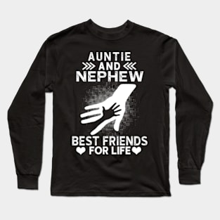 Best friends Auntie and Nephew Long Sleeve T-Shirt